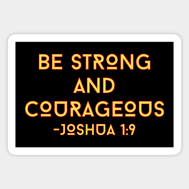 Be Strong And Courageous | Bible Verse Typography Magnet by All Things Gospel